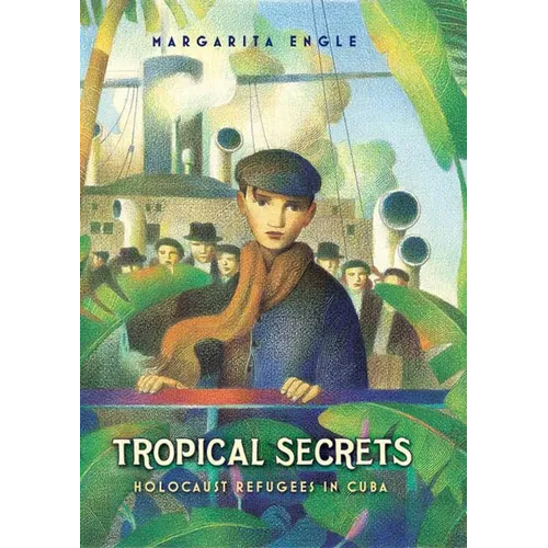 Tropical Secrets: Holocaust Refugees in Cuba