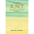 Kimelblat's A.N.T. Mind Management System Introduction