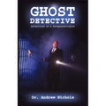 Ghost Detective: Adventures of a Parapsychologist