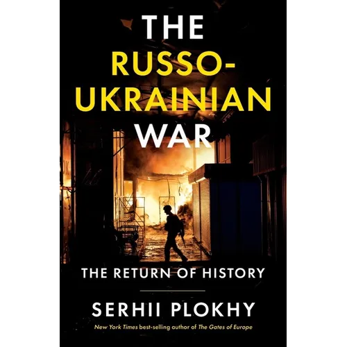 The Russo-Ukrainian War: The Return of History