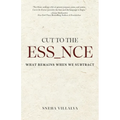 Cut to the Essence: What Remains When We Subtract