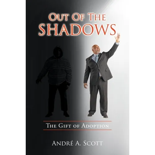 Out of the Shadows: The Gift of Adoption