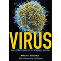 Virus: An Illustrated Guide to 101 Incredible Microbes