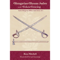 Hungarian Hussar Sabre and Fokos Fencing