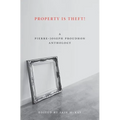 Property Is Theft!: A Pierre-Joseph Proudhon Reader