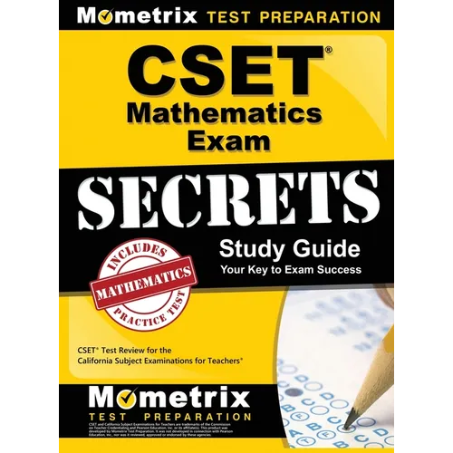 Cset Mathematics Exam Secrets Study Guide: Cset Test Review for the California Subject Examinations for Teachers