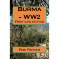 Burma - WW2: Frontline stories