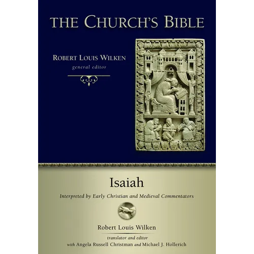 Isaiah: Interpreted by Early Christian Medieval Commentators