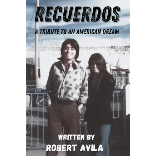 Recuerdos: A Tribute to an American Dream