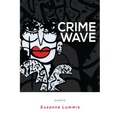 Crime Wave: Poems