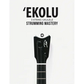 Ekolu 3 String Ukulele Strumming Mastery