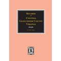 Gloucester County, Virginia, Colonial Records of.
