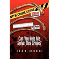 Can You Help Me Solve This Crime?