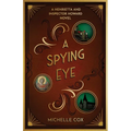 A Spying Eye: A Henrietta and Inspector Howard Novel
