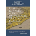 Rum Runners and Moonshiners of Old Florida