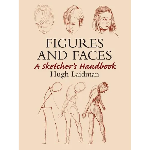 Figures and Faces: A Sketcher's Handbook