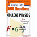 McGraw-Hill's 500 College Physics Questions: Ace Your College Exams