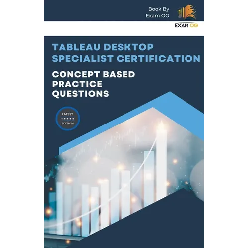 Concept Based Practice Questions for Tableau Desktop Specialist Certification Latest Edition 2026