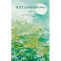 Intermissions: Poems