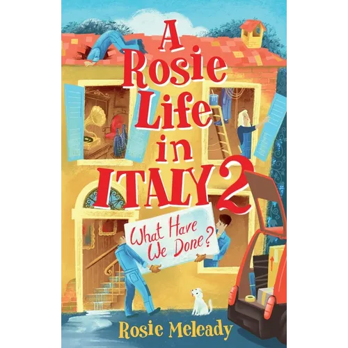A Rosie Life In Italy 2: What Have We Done?