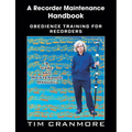 A Recorder Maintenance Handbook: Obedience Training for Recorders