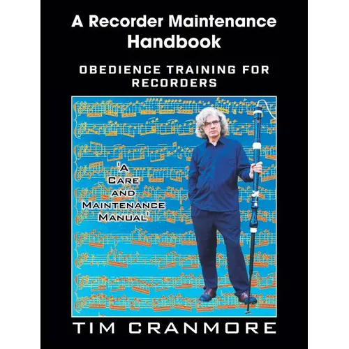 A Recorder Maintenance Handbook: Obedience Training for Recorders
