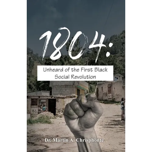 1804: Unheard of the First Black Social Revolution