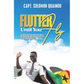 Flutter Until You Fly