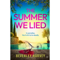The Summer We Lied: A sizzling psychological domestic thriller about friendship and lies