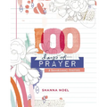100 Days of Prayer: A Devotional Journal