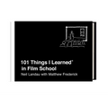 101 Things I Learned(r) in Film School