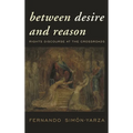 Between Desire and Reason: Rights Discourse at the Crossroads