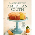 Baking in the American South: 200 Recipes and Their Untold Stories (a Definitive Cookbook Guide to Southern Baking) - The Perfect Cozy Gift for Bakers