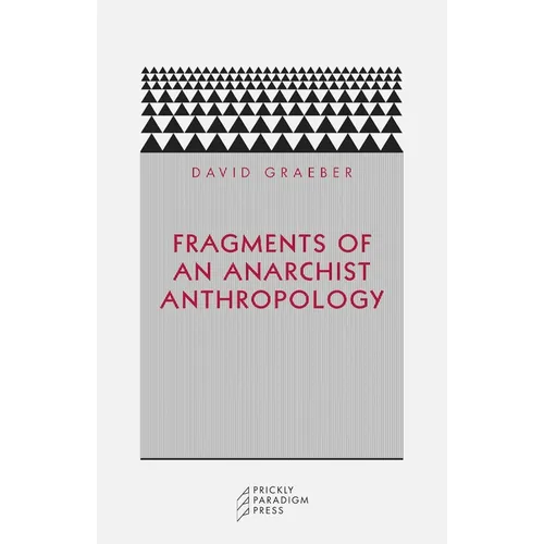 Fragments of an Anarchist Anthropology