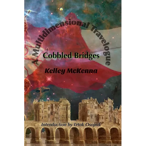 Cobbled Bridges: A Multidimensional Travelogue