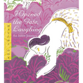I Opened the Gate Laughing - 20th Anniversary Edition: An Inner Journey