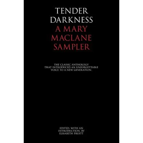 Tender Darkness: A Mary MacLane Sampler