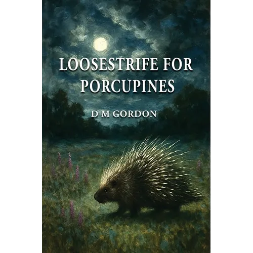 Loosestrife for Porcupines