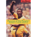 Passion of the People?: Football in Latin America