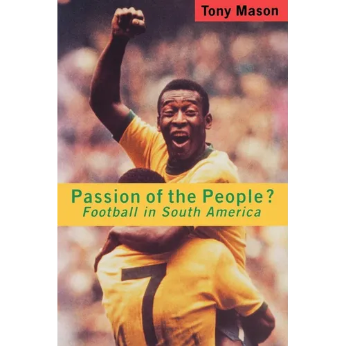 Passion of the People?: Football in Latin America