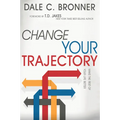 Change Your Trajectory: Make the Rest of Your Life Better