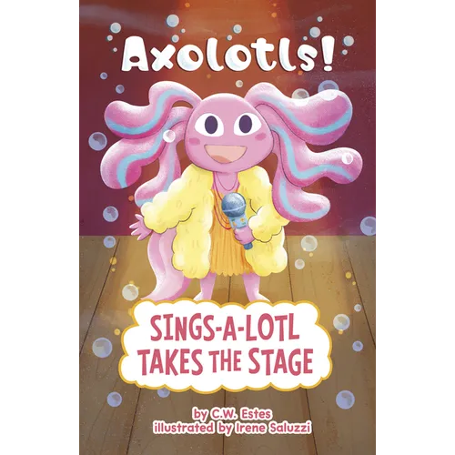 Sings-A-Lotl Takes the Stage