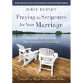 Praying the Scriptures for Your Marriage: Trusting God with Your Most Important Relationship