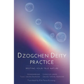 Dzogchen Deity Practice: Meeting Your True Nature
