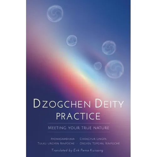 Dzogchen Deity Practice: Meeting Your True Nature