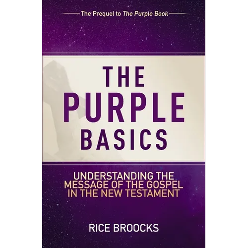 The Purple Basics: Understanding the Message of the Gospel in the New Testament