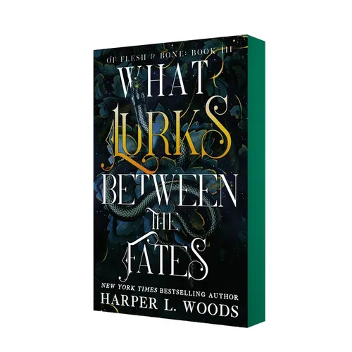What Lurks Between the Fates: Of Flesh & Bone, Book Three