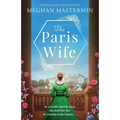 The Paris Wife: Absolutely gripping French historical fiction