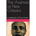 The Axeman of New Orleans