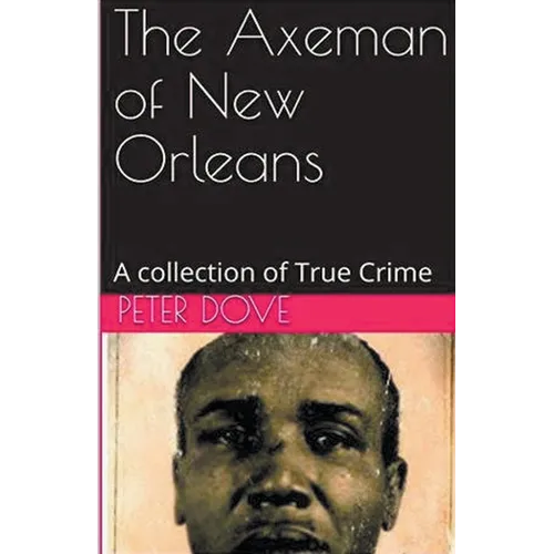 The Axeman of New Orleans